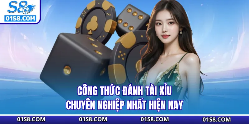 Công thức đánh tài xỉu chuyên nghiệp nhất hiện nay